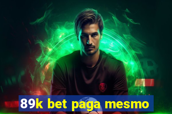 89k bet paga mesmo